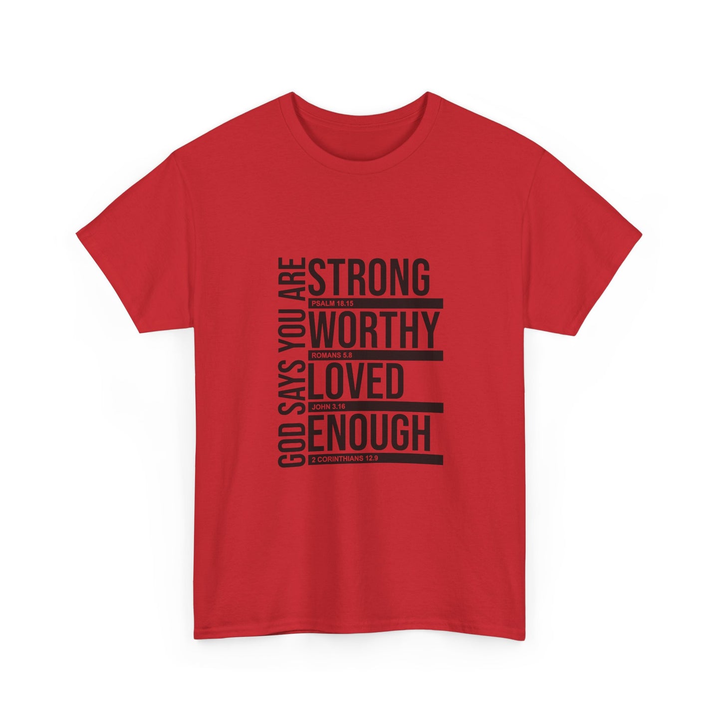 Inspirational Faith T-Shirt — "God Says You Are Strong, Worthy, Loved, Enough" Tee