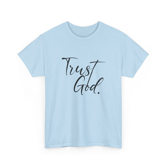 "Trust God" Tshirt