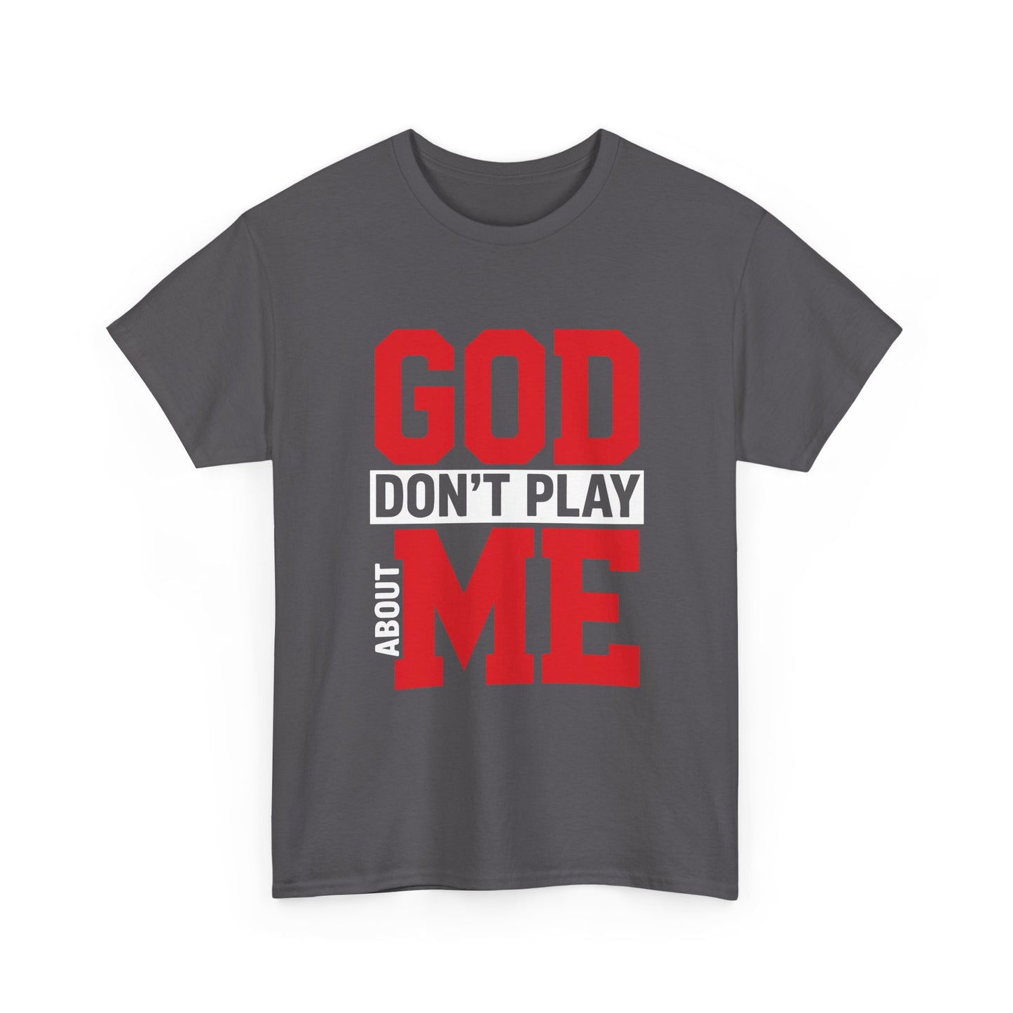 God Don't Play About ME     (10)