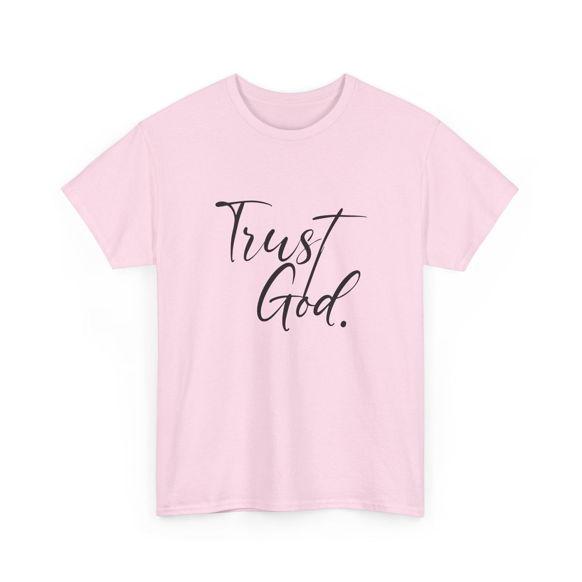 "Trust God" Tshirt