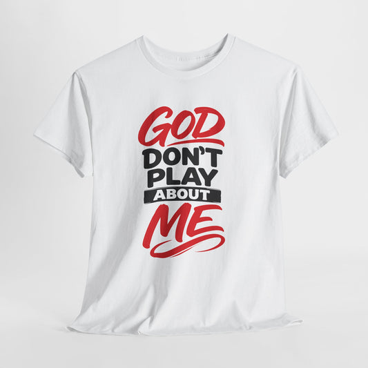 God Don't Play About ME     (04)