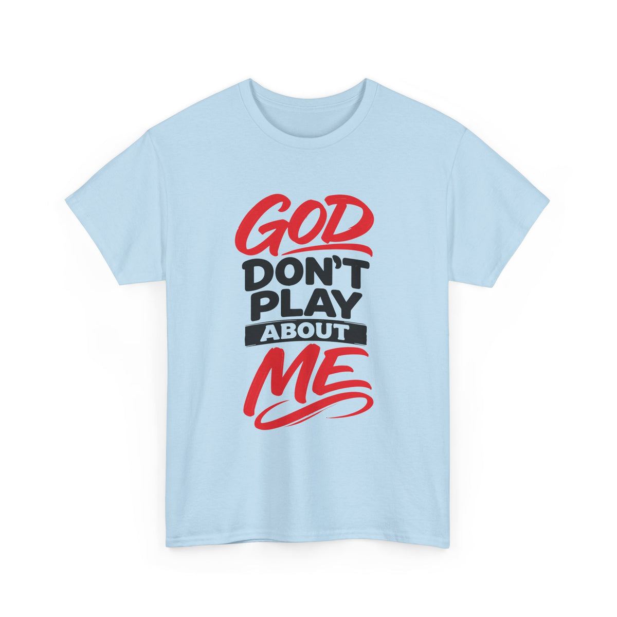 God Don't Play About ME     (04)