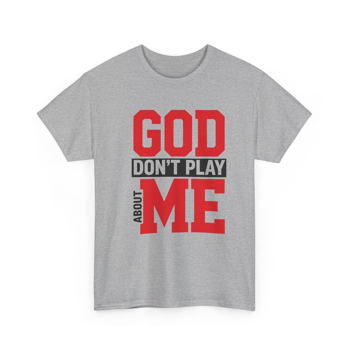 God Don't Play About ME     (10)