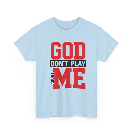 God Don't Play About ME     (10)