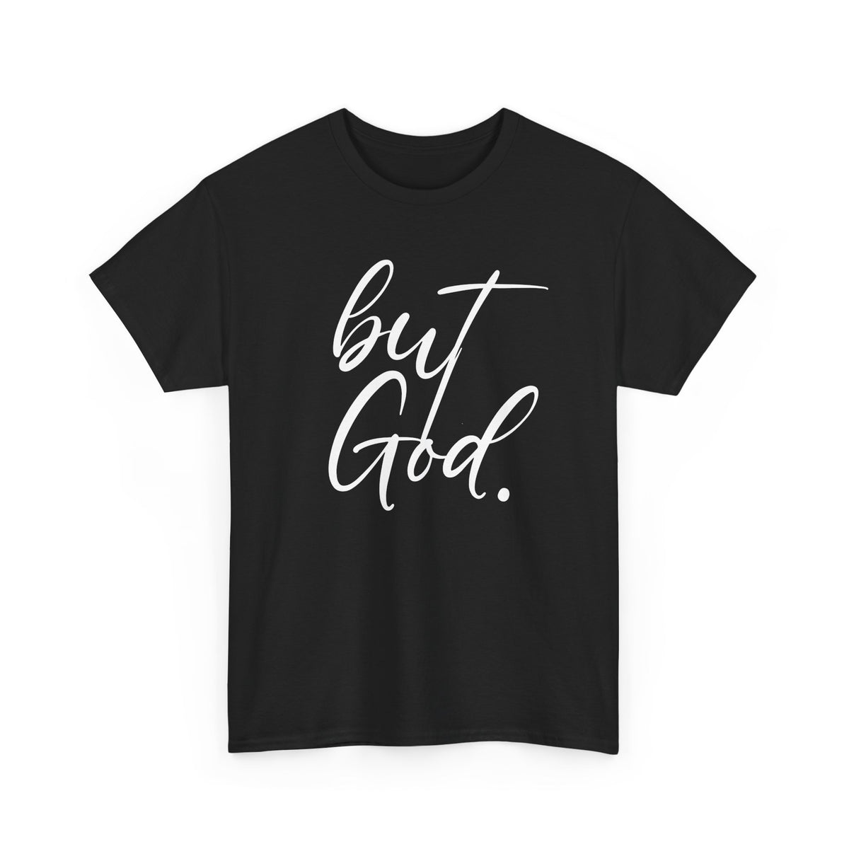 "but God" Tshirt (02)