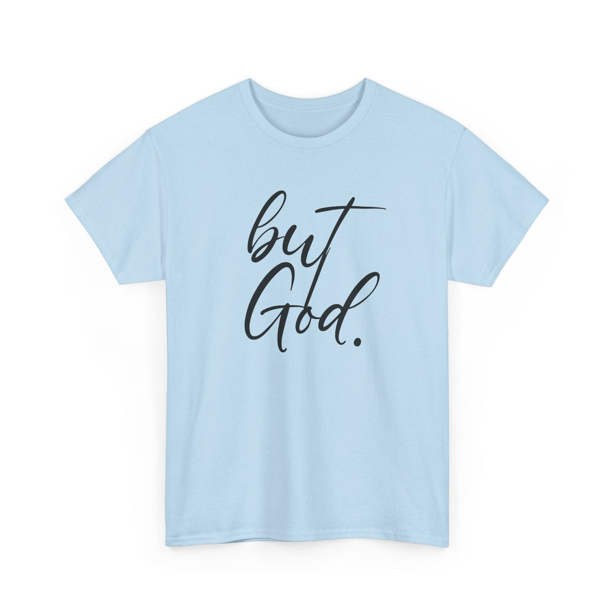 "but God" Tshirt (01)