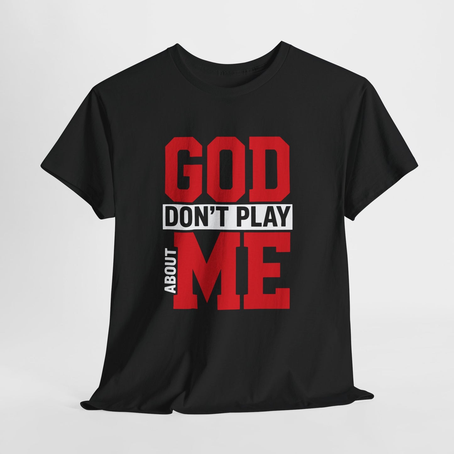 God Don't Play About ME     (10)