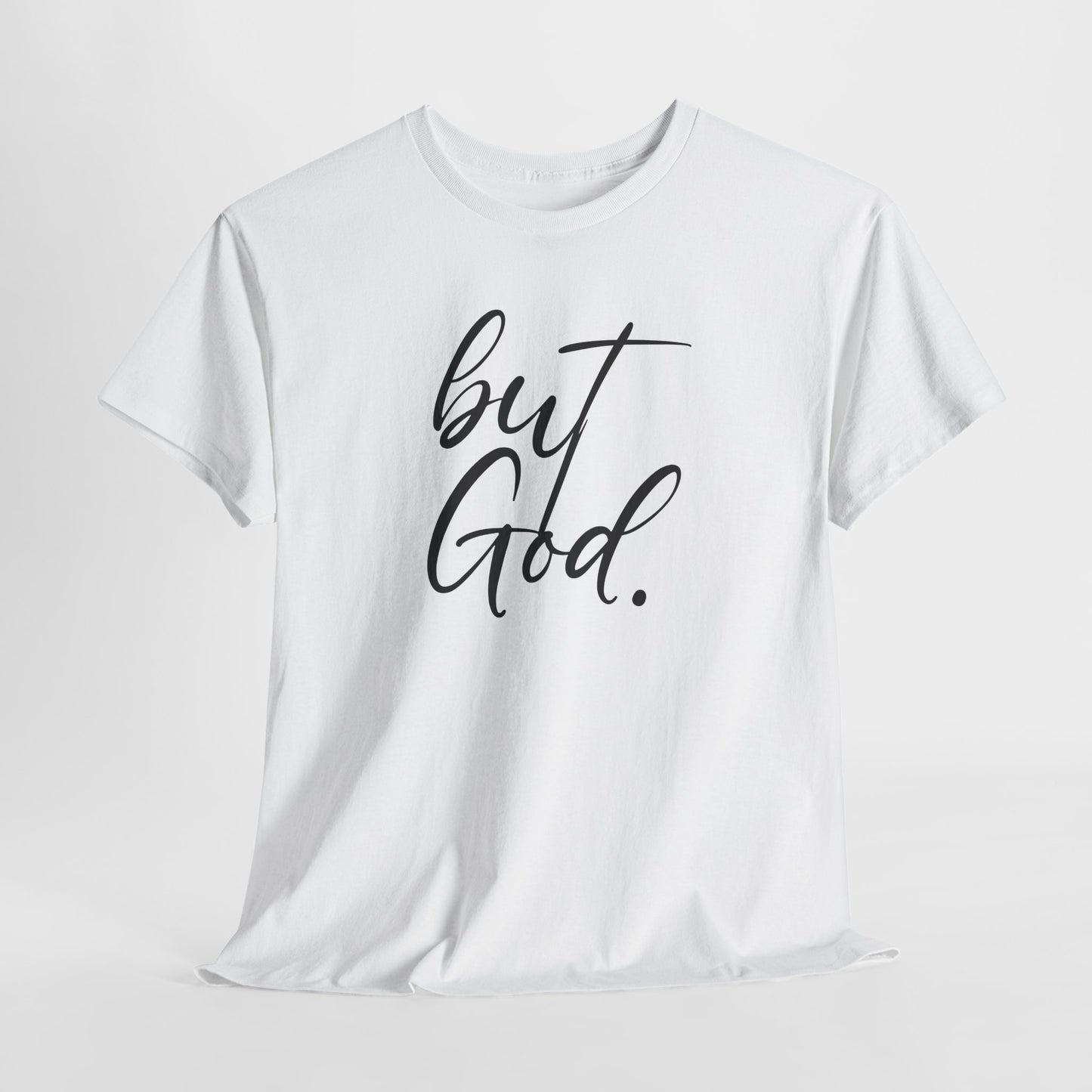 "but God" Tshirt (01)