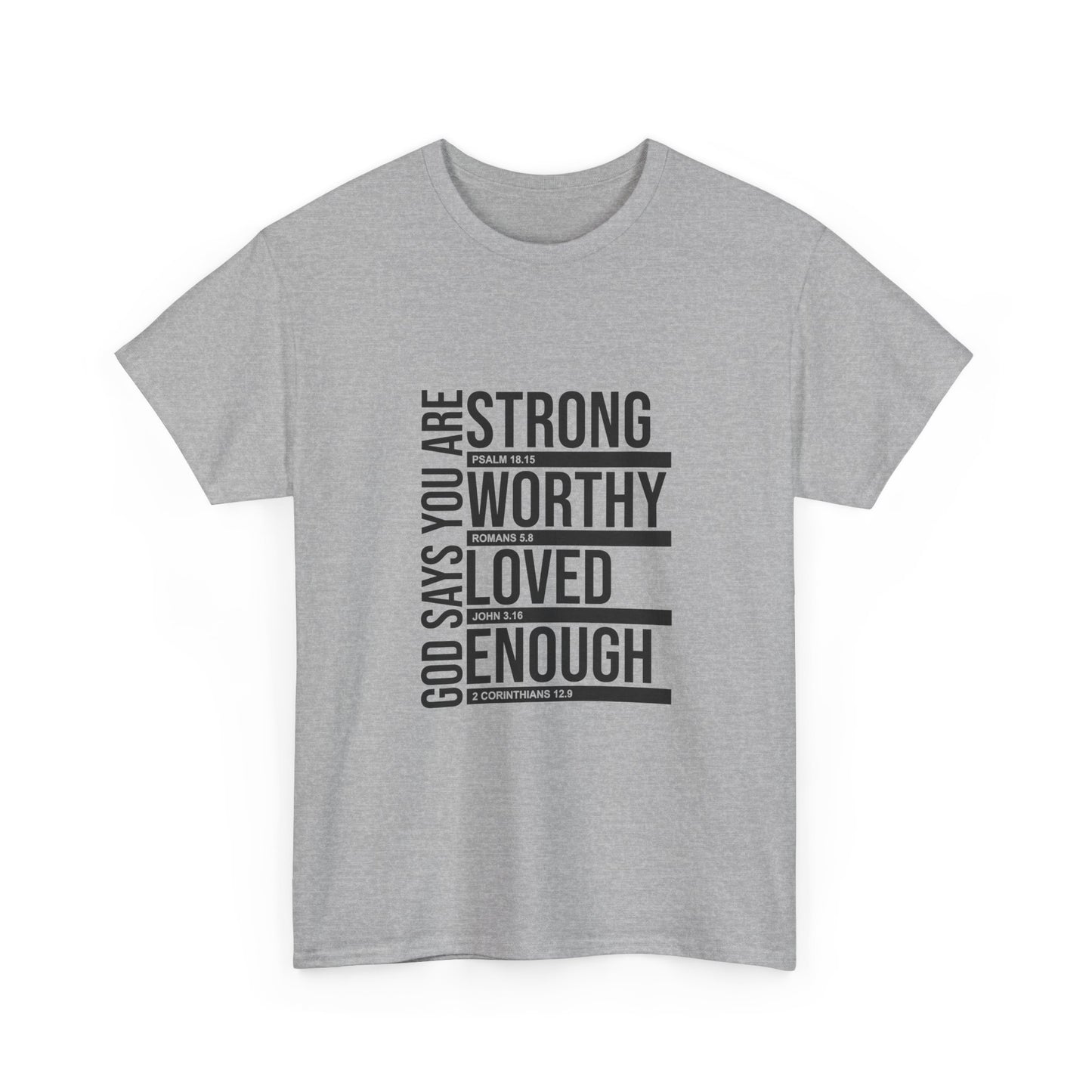 Inspirational Faith T-Shirt — "God Says You Are Strong, Worthy, Loved, Enough" Tee