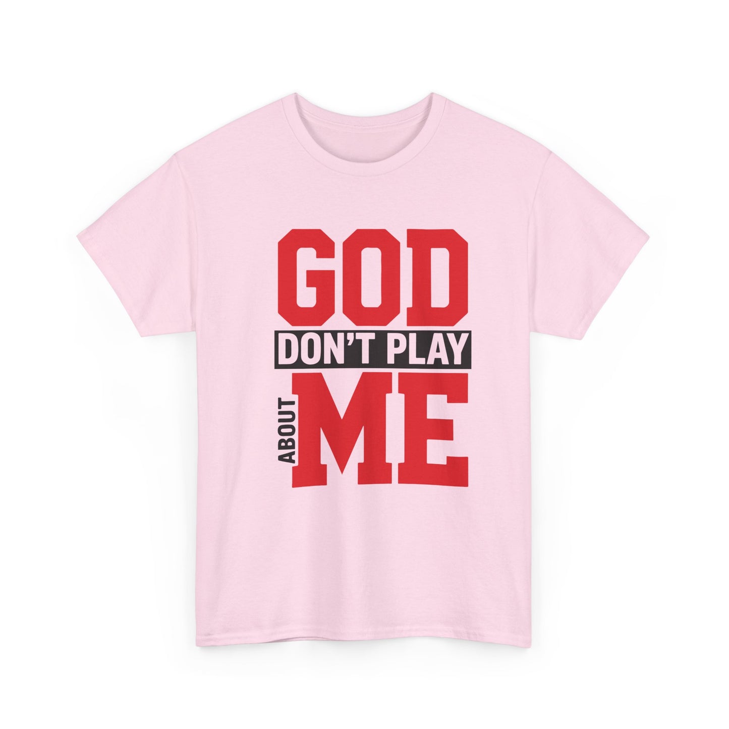 God Don't Play About ME     (10)