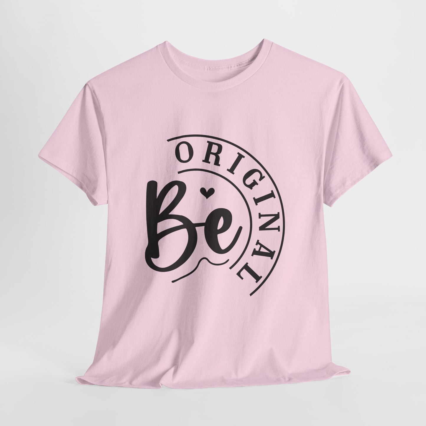 "Be Original" T-Shirt