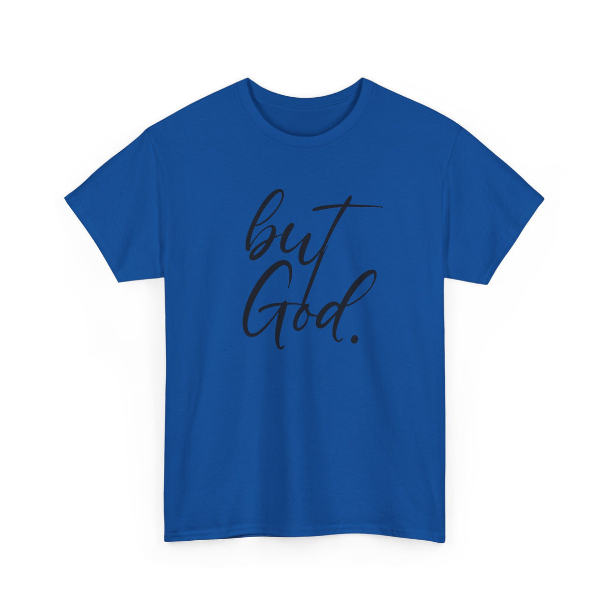 "but God" Tshirt (01)