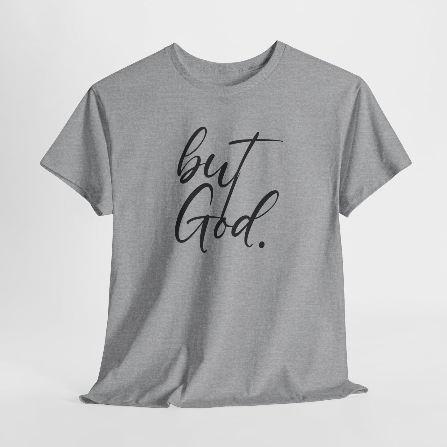 "but God" Tshirt (01)