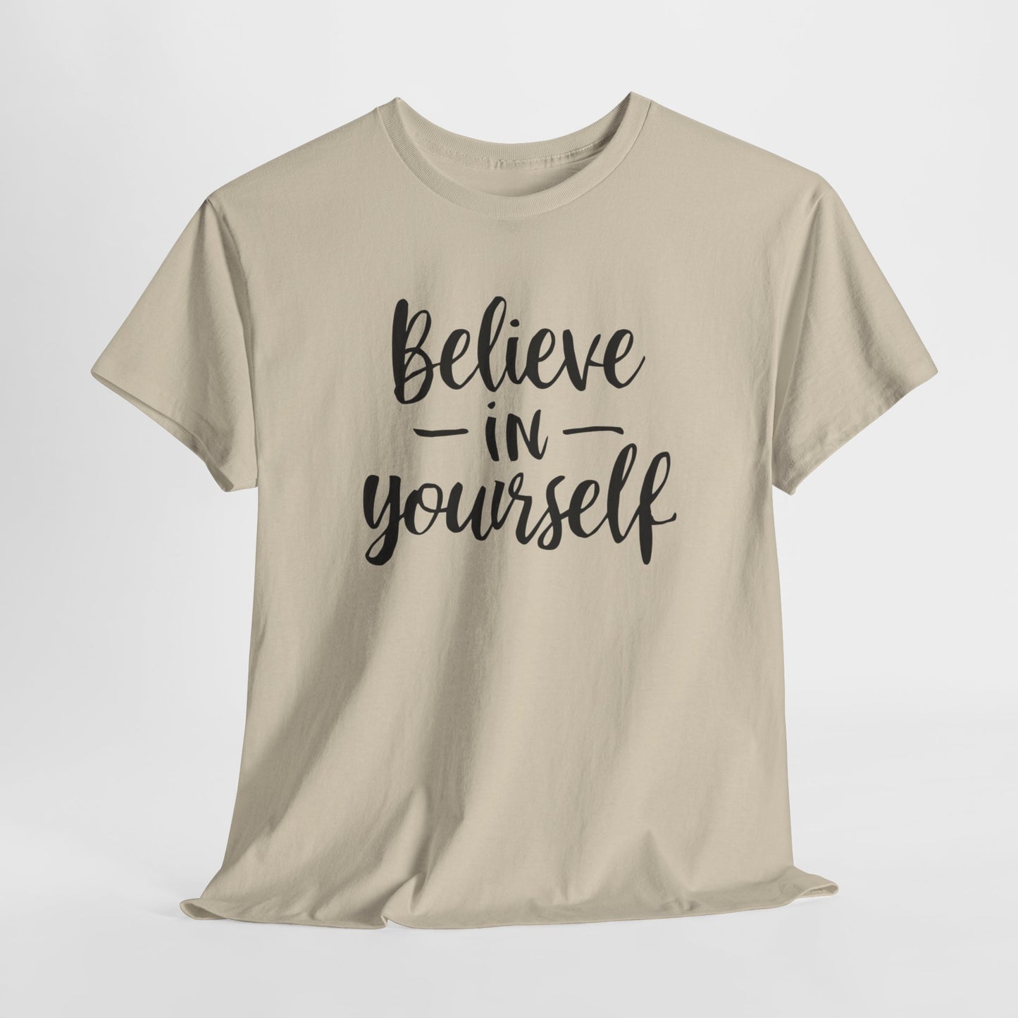 "Believe In Yourself" T-Shirt
