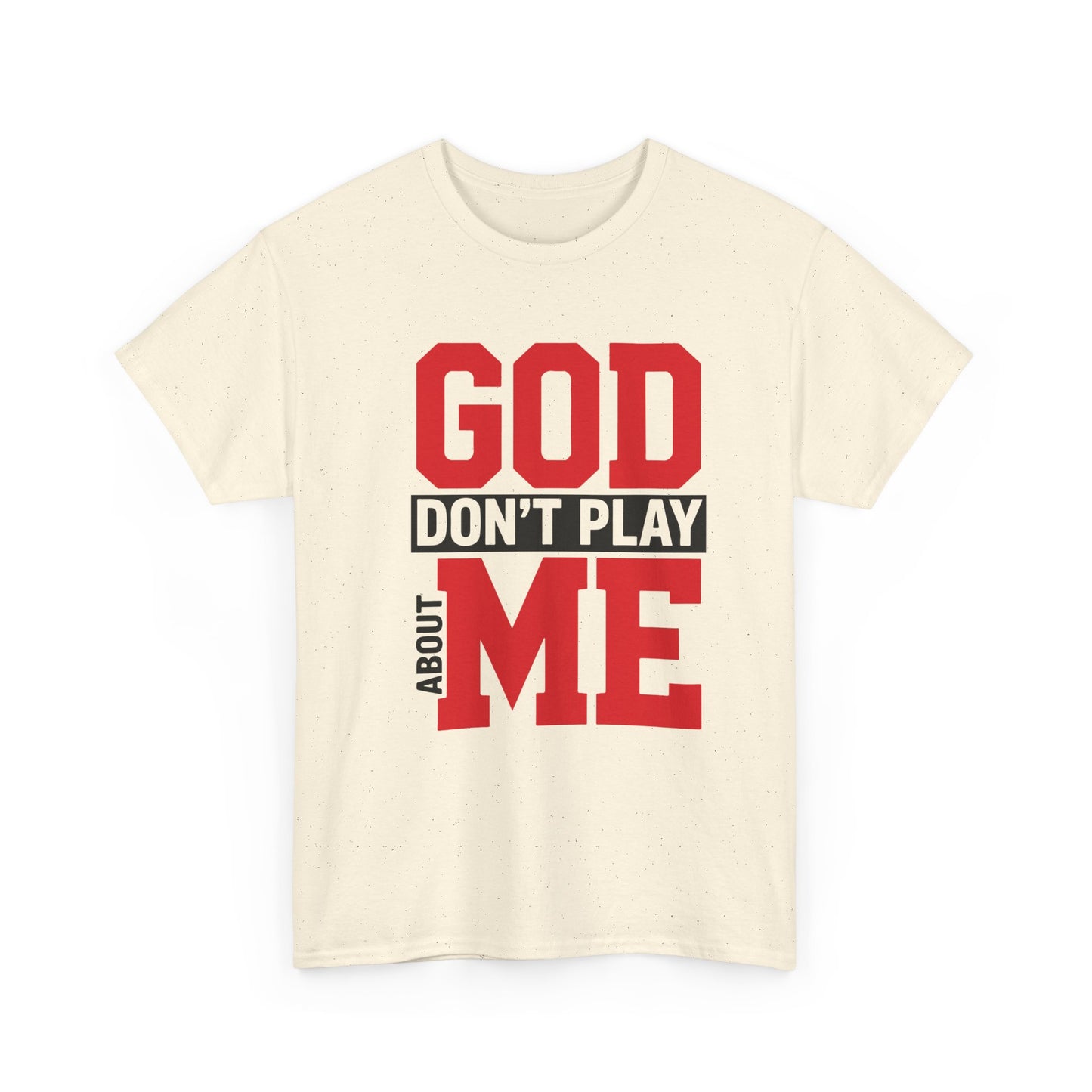 God Don't Play About ME     (10)