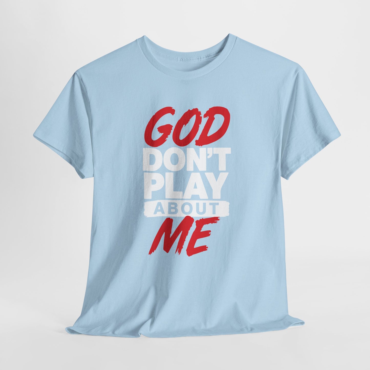 God Don't Play About ME     (09)