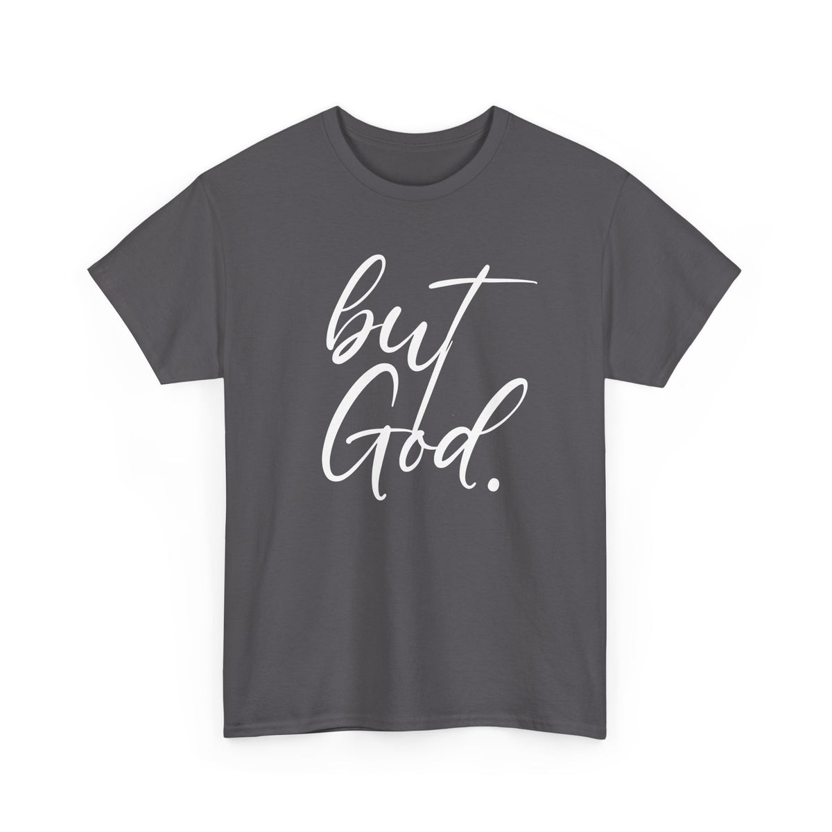 "but God" Tshirt (02)