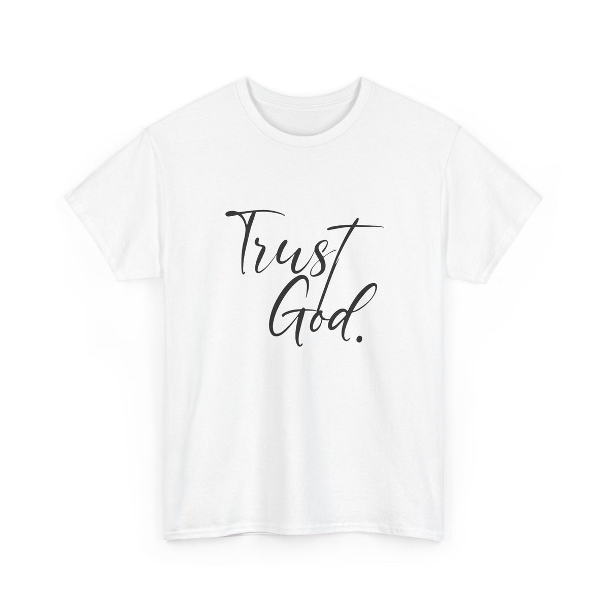 "Trust God" Tshirt