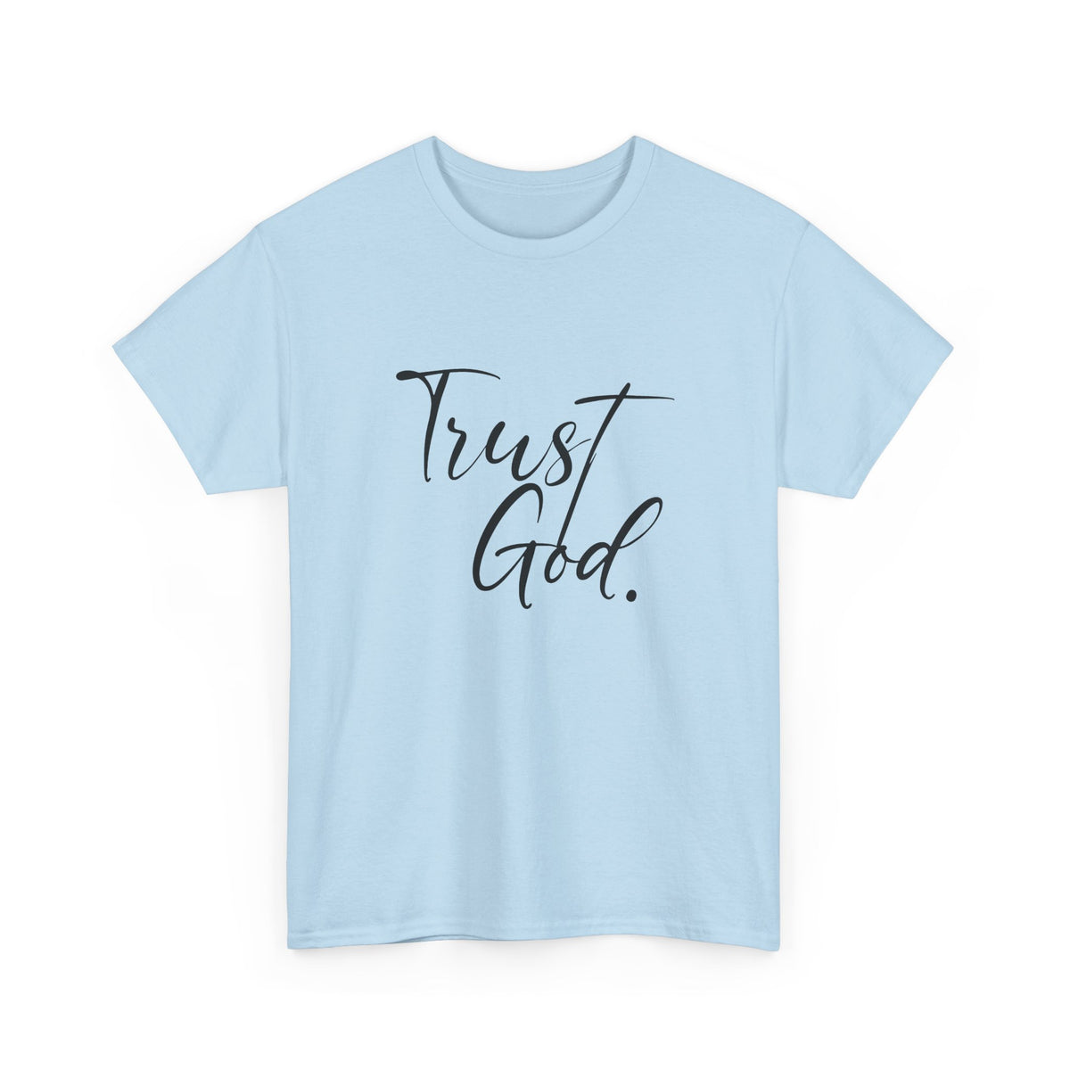 "Trust God" Tshirt