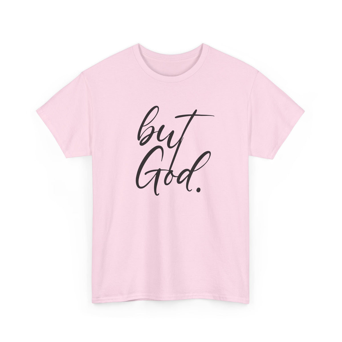 "but God" Tshirt (01)