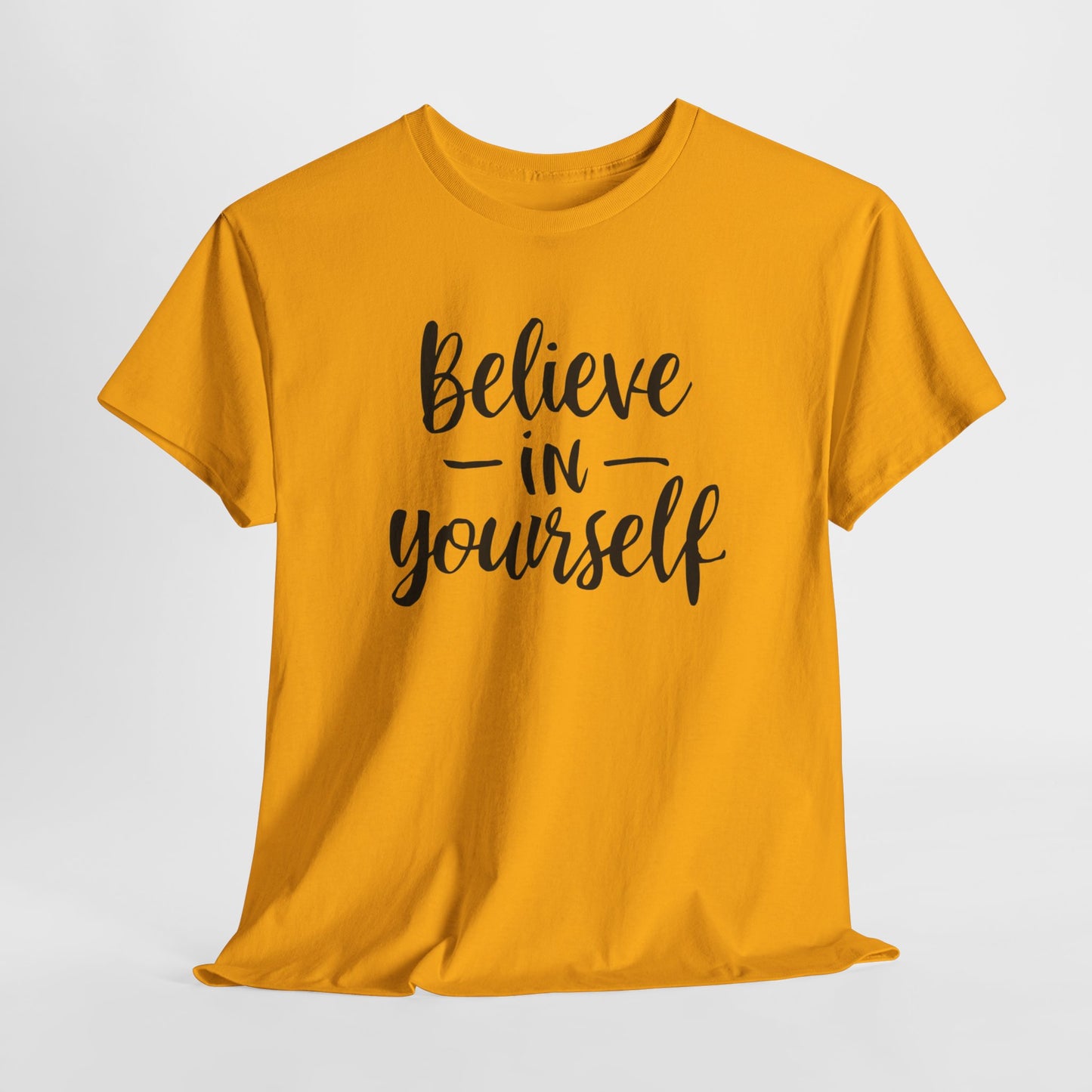 "Believe In Yourself" T-Shirt
