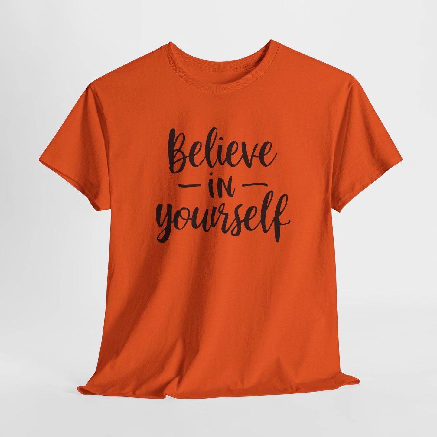 "Believe In Yourself" T-Shirt