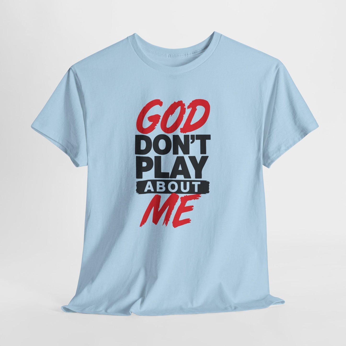 God Don't Play About ME     (01)