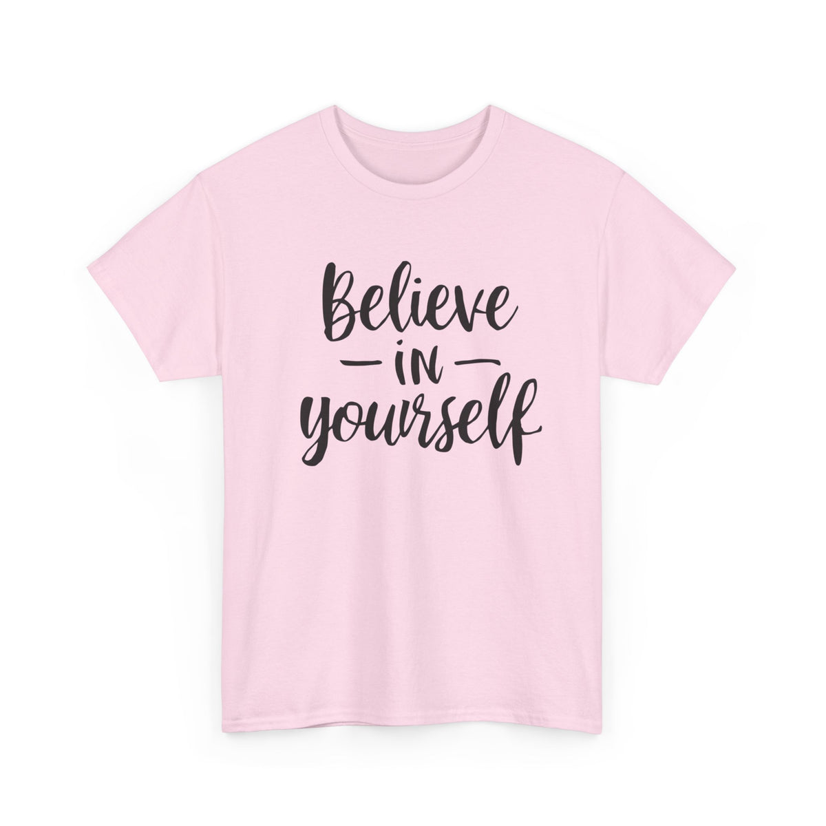 "Believe In Yourself" T-Shirt