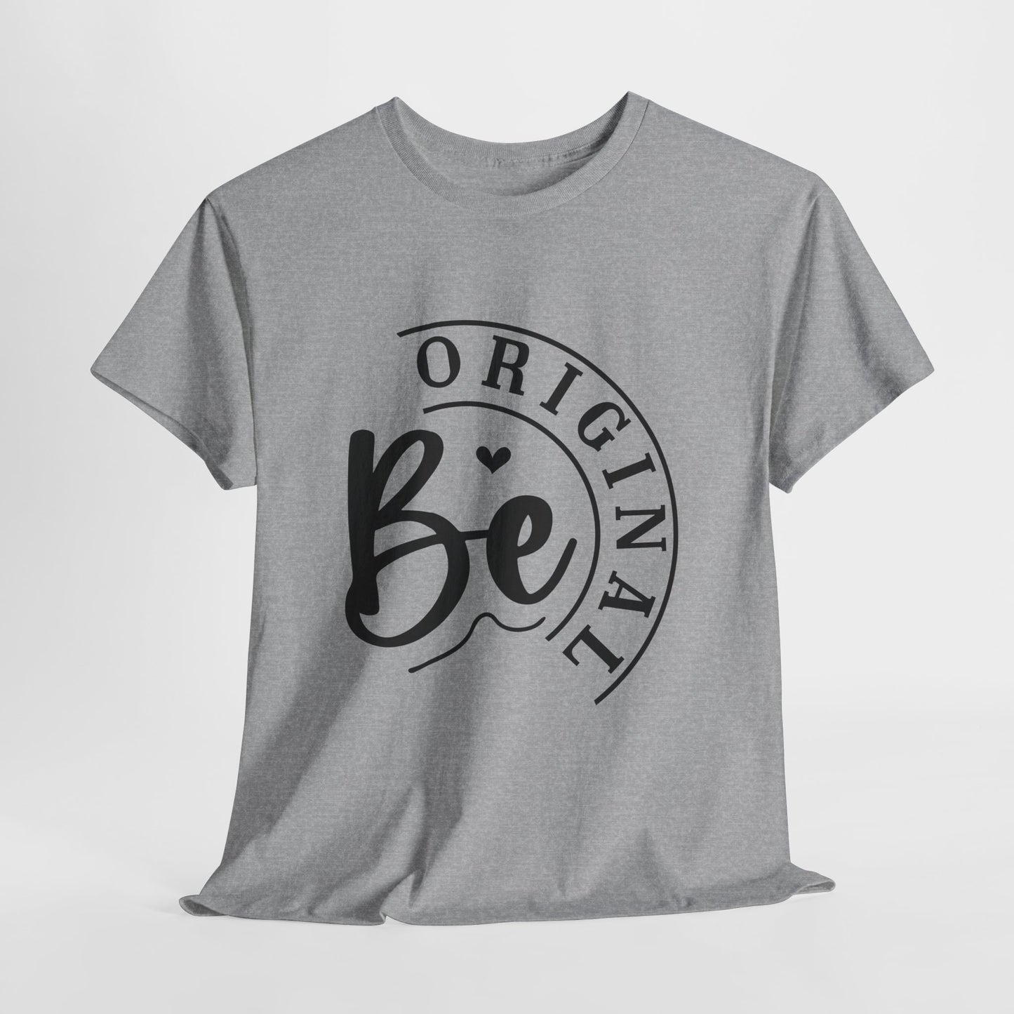 "Be Original" T-Shirt