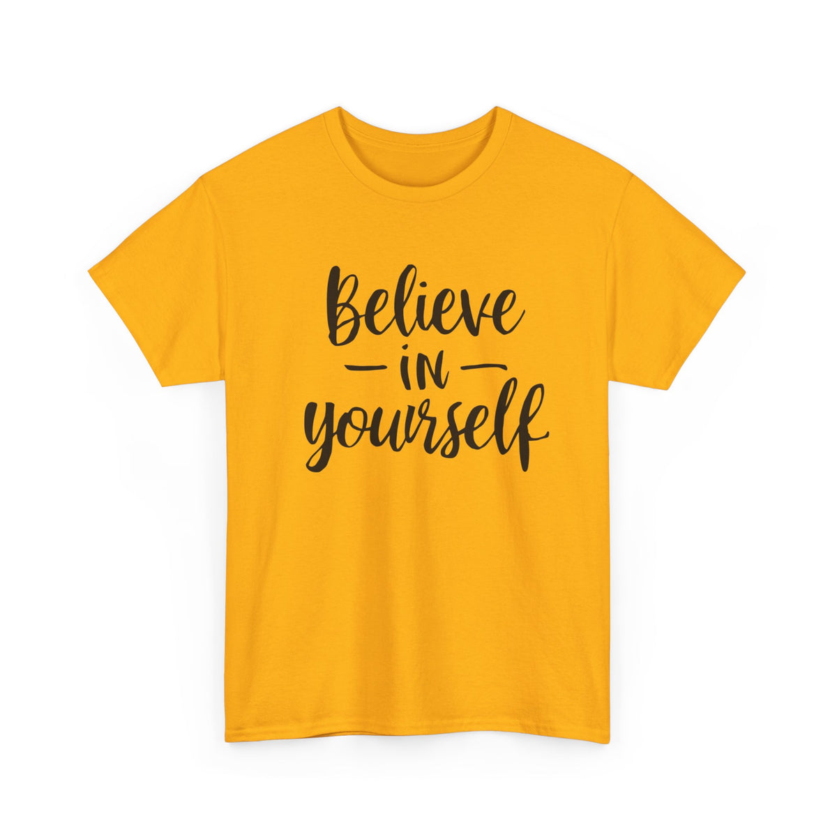 "Believe In Yourself" T-Shirt