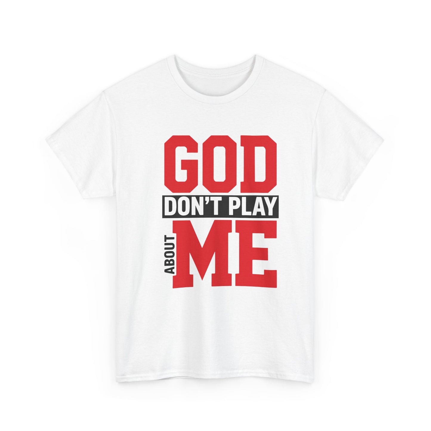 God Don't Play About ME     (10)