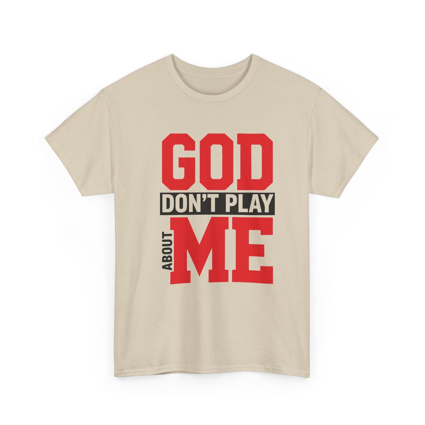 God Don't Play About ME     (10)