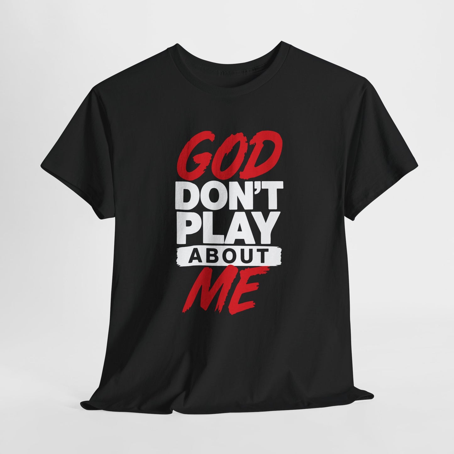 God Don't Play About ME     (09)