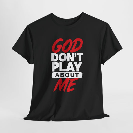 God Don't Play About ME     (09)