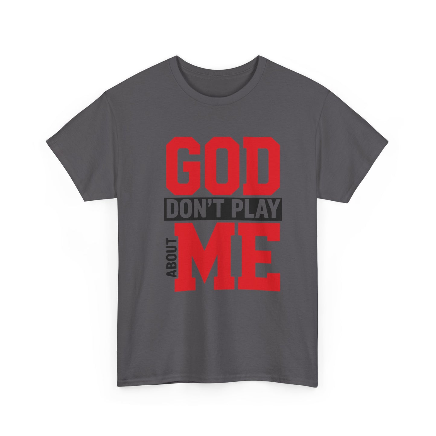 God Don't Play About ME     (10)