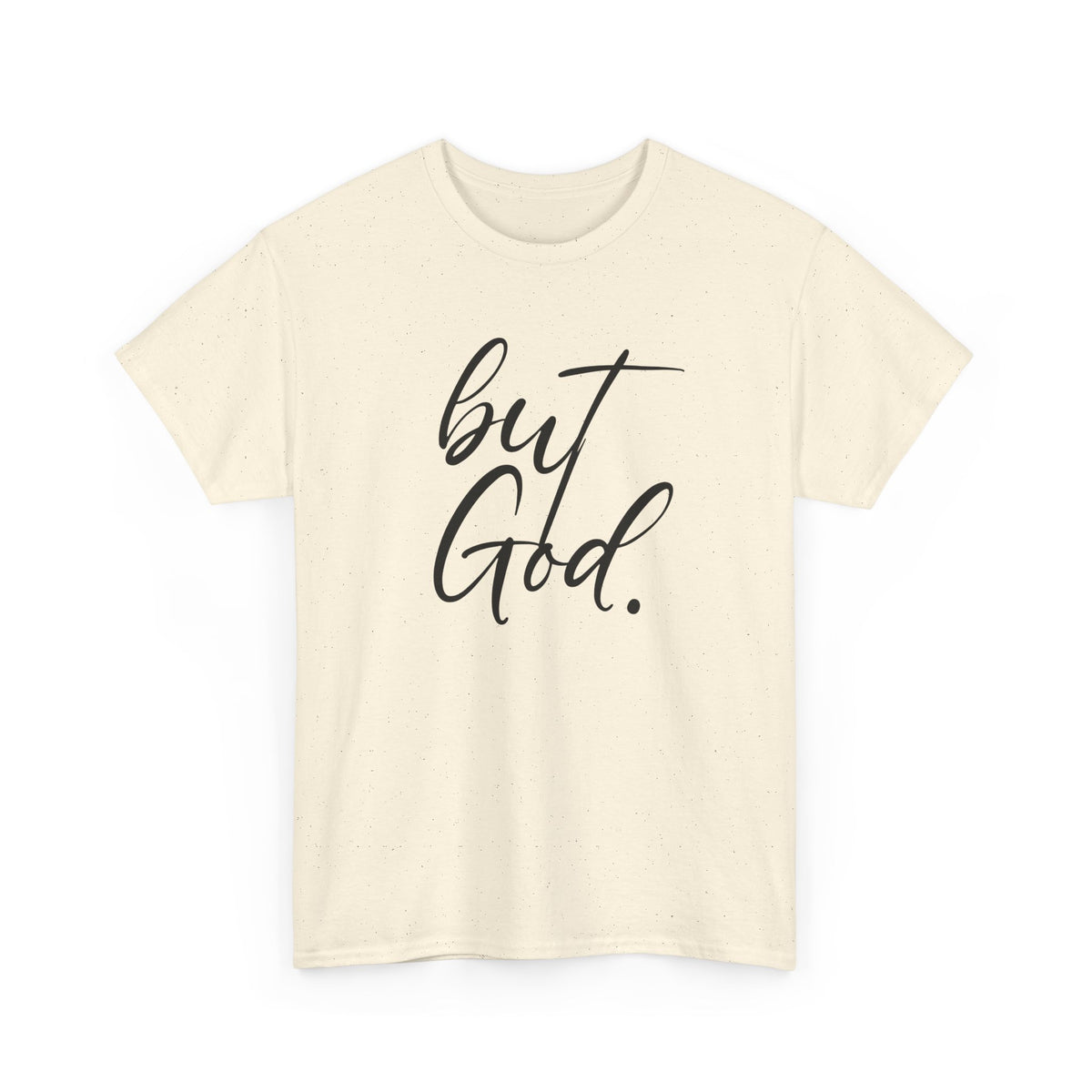"but God" Tshirt (01)