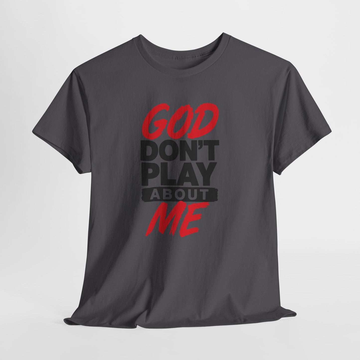 God Don't Play About ME     (01)