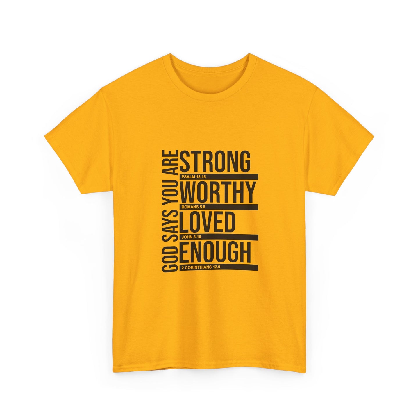Inspirational Faith T-Shirt — "God Says You Are Strong, Worthy, Loved, Enough" Tee