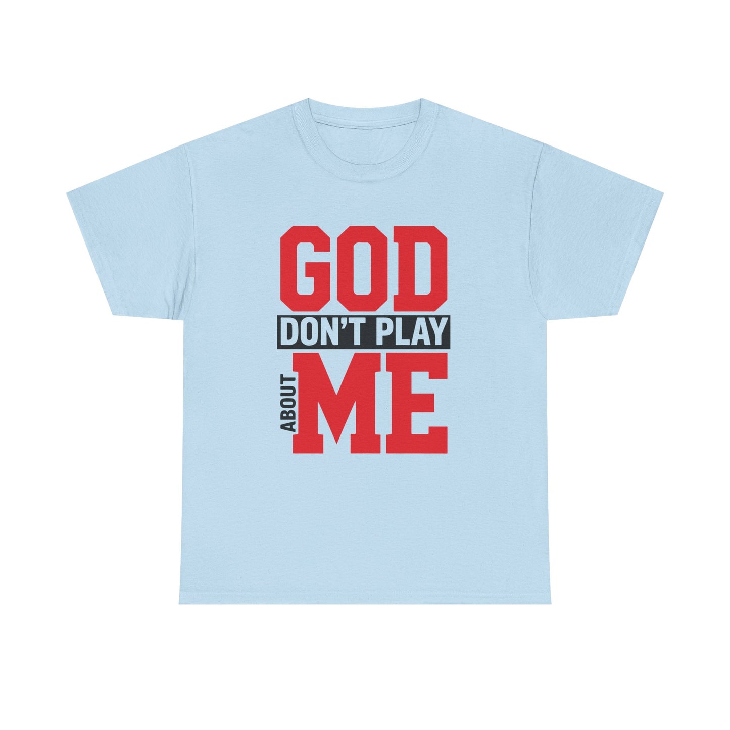 God Don't Play About ME     (02)