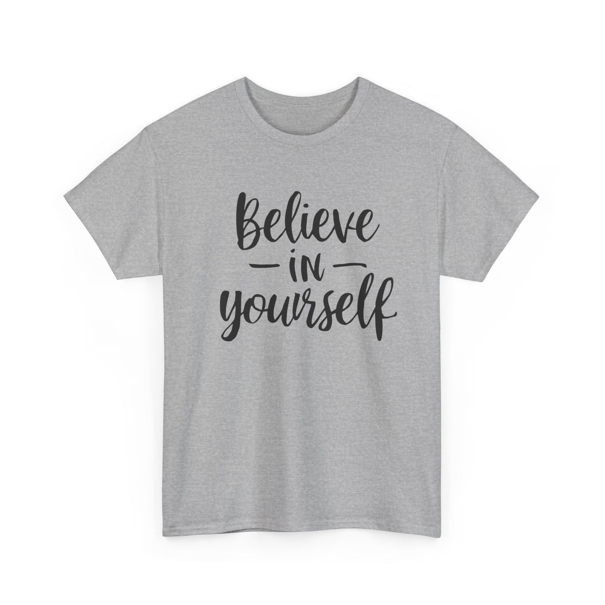 "Believe In Yourself" T-Shirt