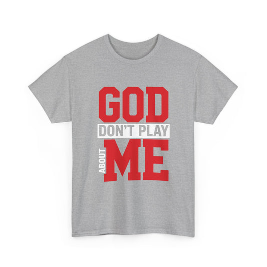 God Don't Play About ME     (10)