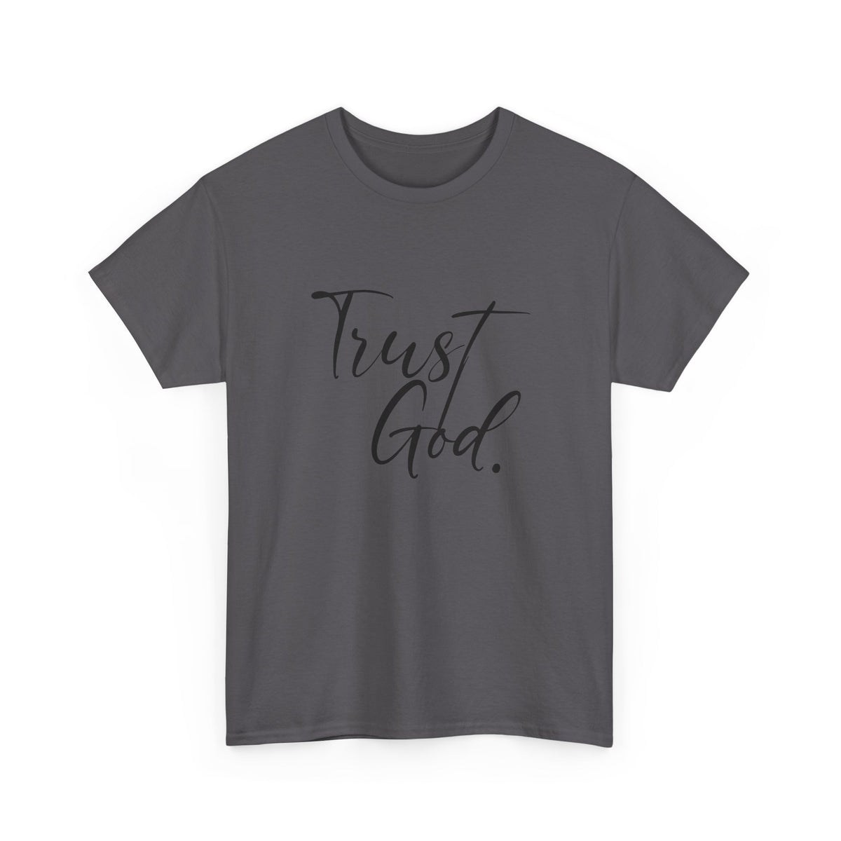 "Trust God" Tshirt