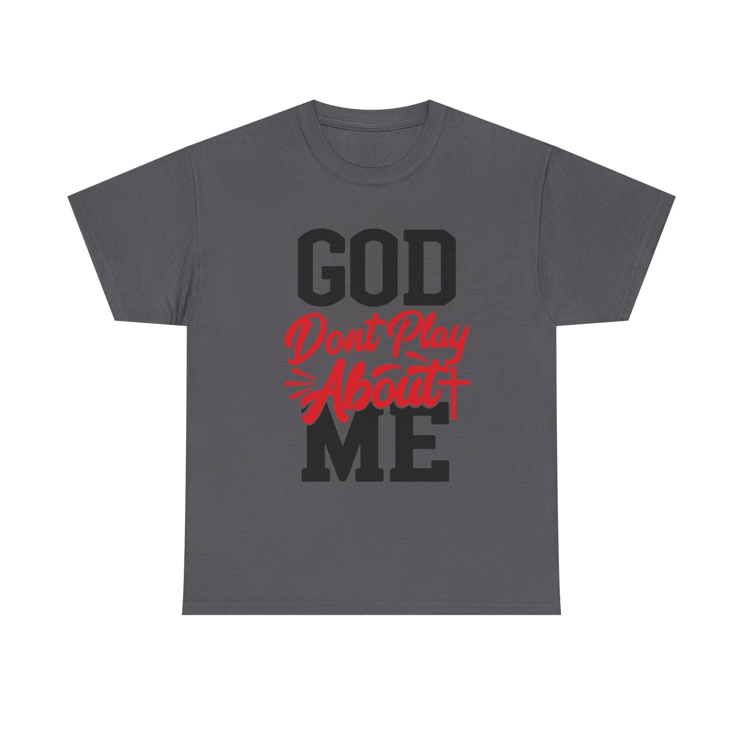 God Don't Play About ME     (08)