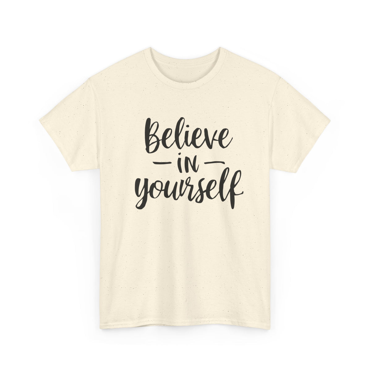 "Believe In Yourself" T-Shirt