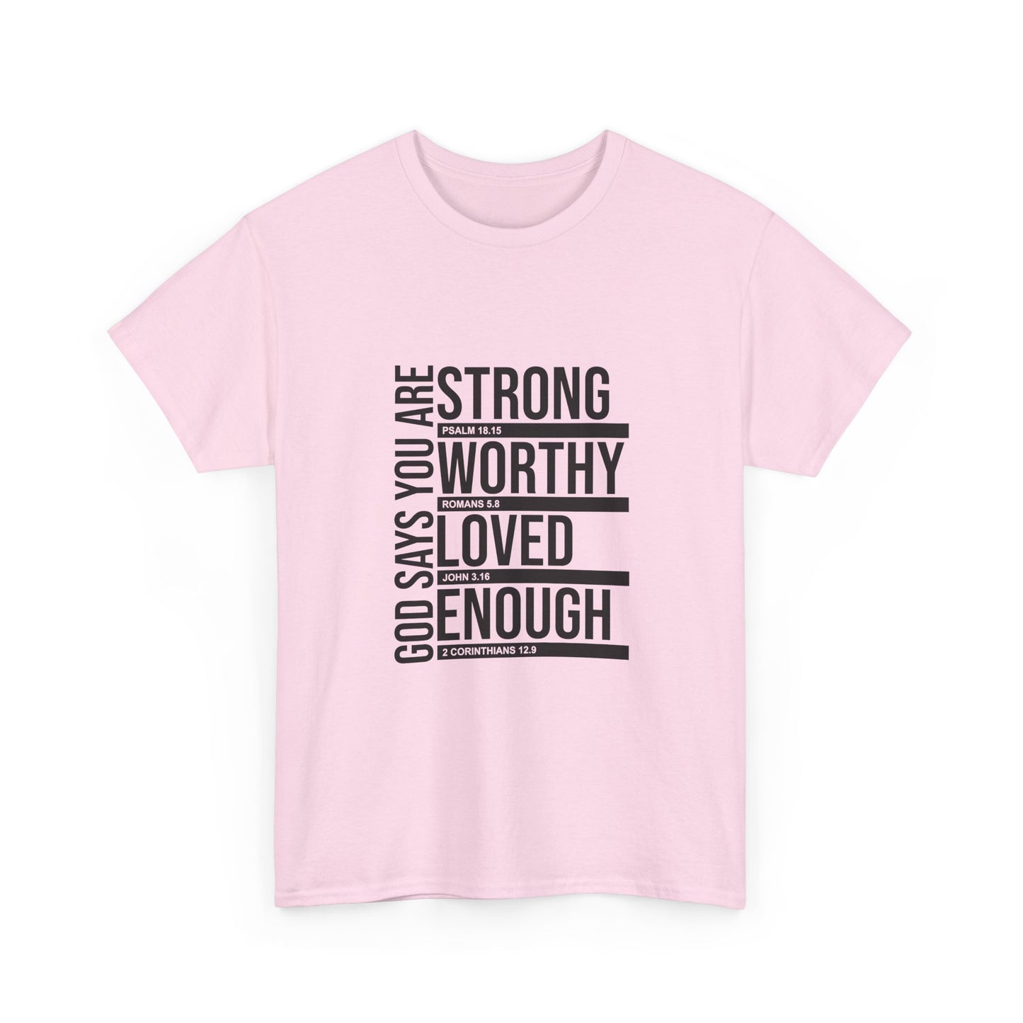 Inspirational Faith T-Shirt — "God Says You Are Strong, Worthy, Loved, Enough" Tee