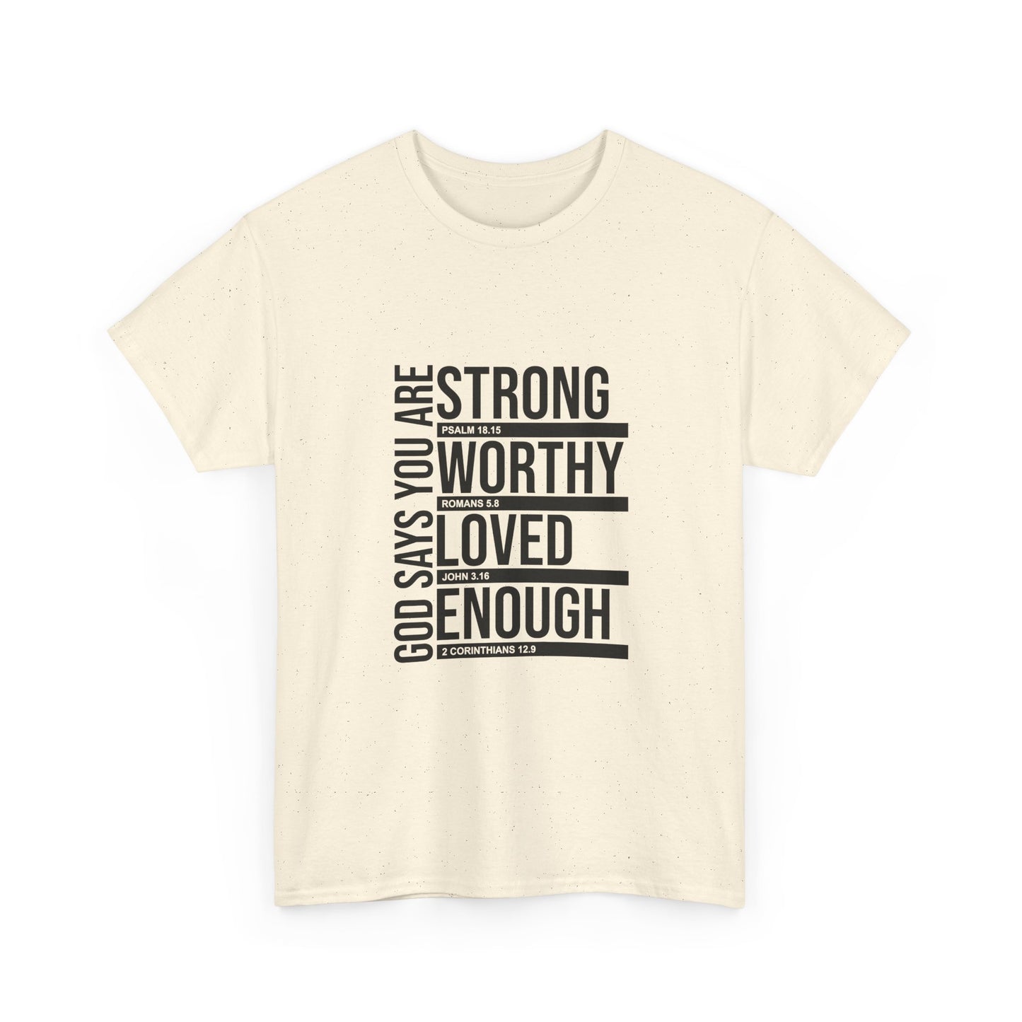 Inspirational Faith T-Shirt — "God Says You Are Strong, Worthy, Loved, Enough" Tee
