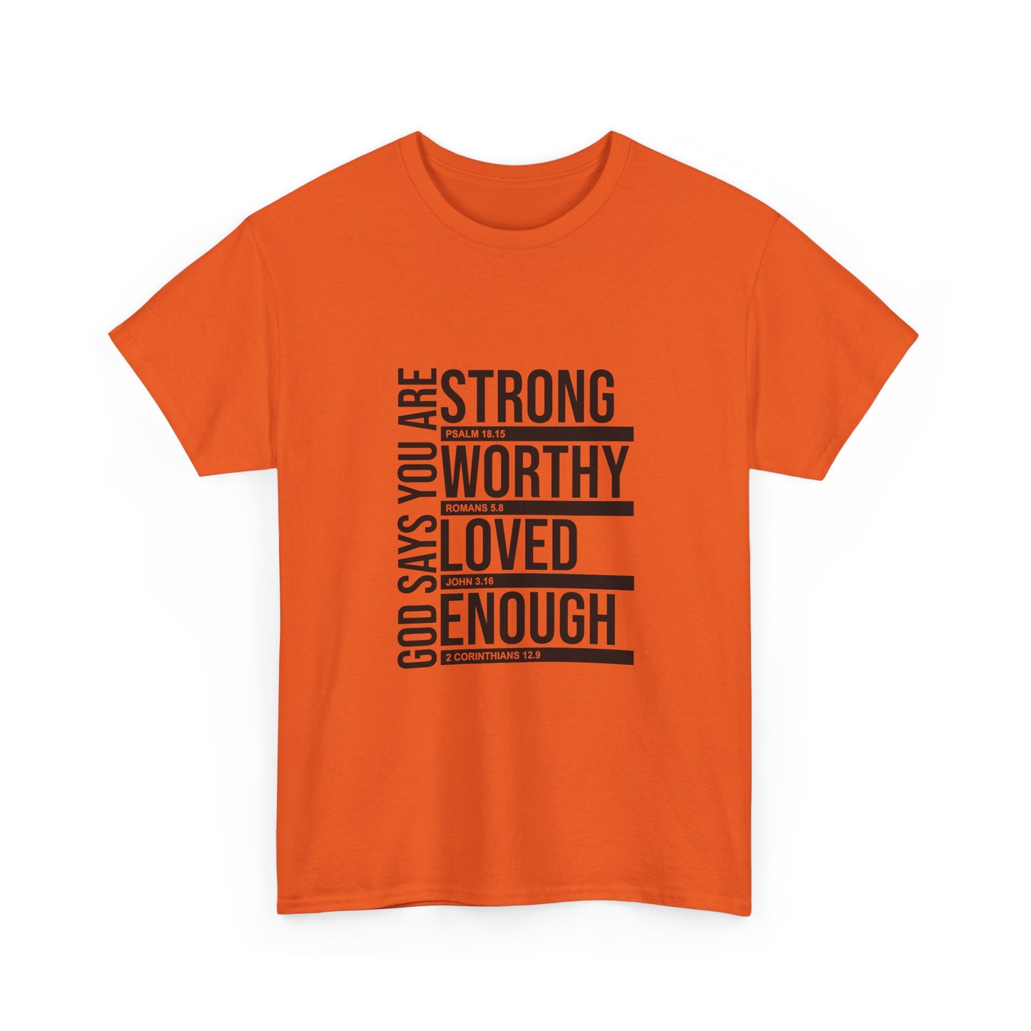 Inspirational Faith T-Shirt — "God Says You Are Strong, Worthy, Loved, Enough" Tee