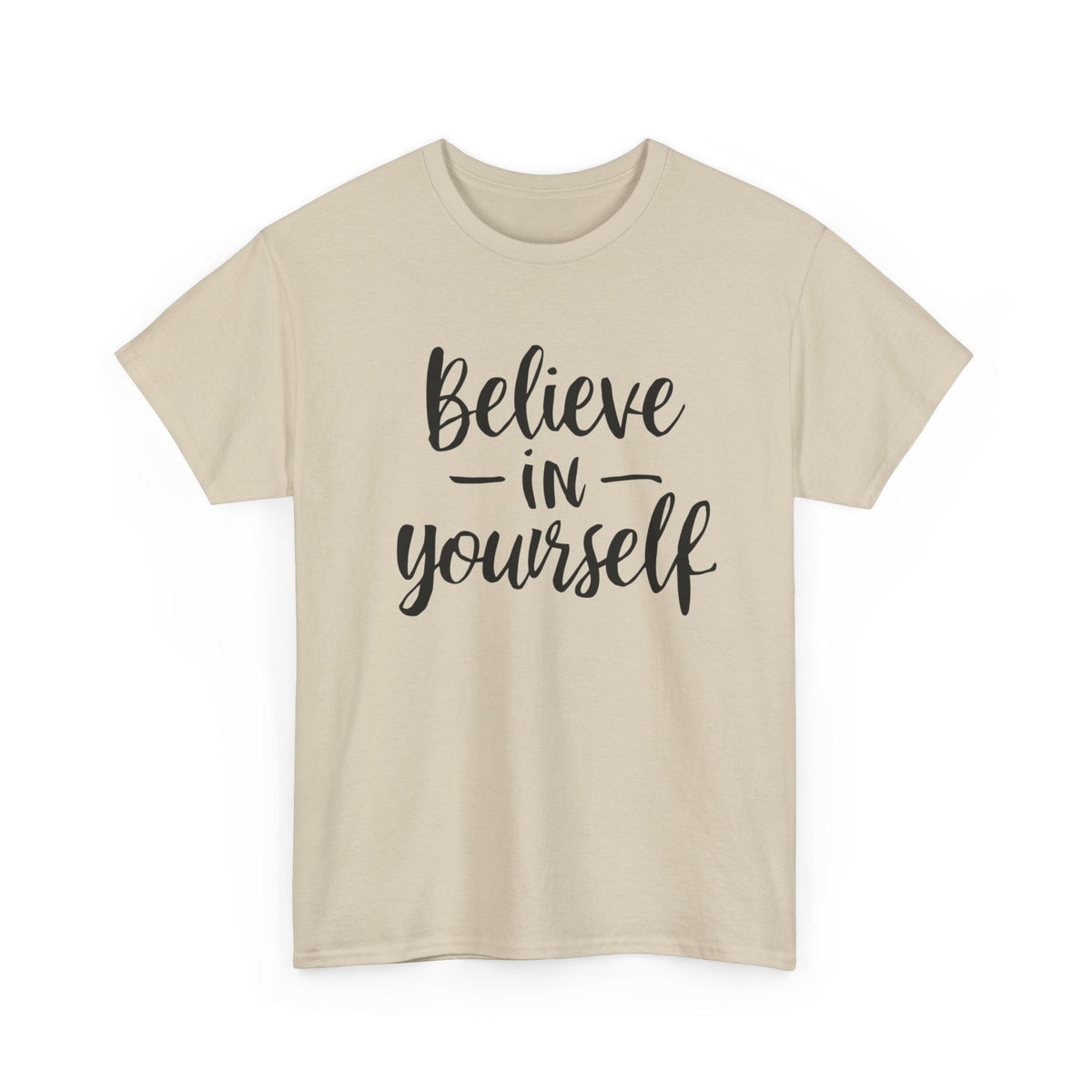 "Believe In Yourself" T-Shirt