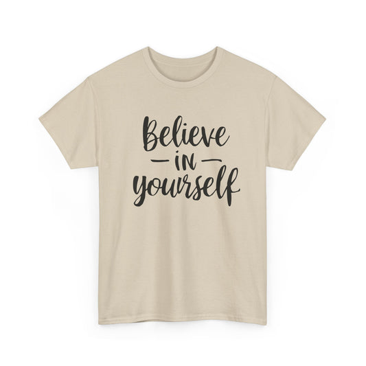 "Believe In Yourself" T-Shirt
