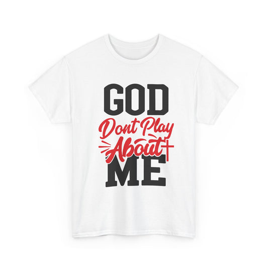 God Don't Play About ME     (08)